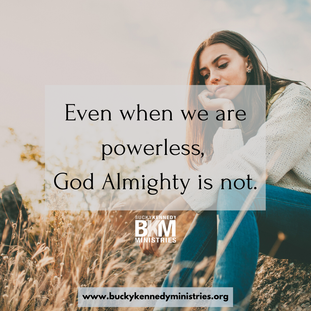 Even when we are powerless God is not. be strong” but added “in the Lord.” The Holy Spirit empowers believers from within, enabling our inner being with His strength of purpose.