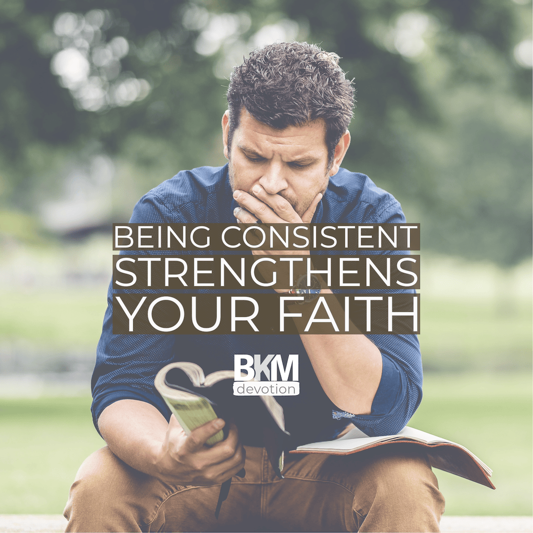 Being Consistent - Bucky Kennedy Ministries